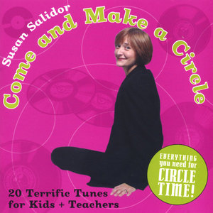 Come and Make a Circle: Twenty Terrific Songs for Kids and Teachers