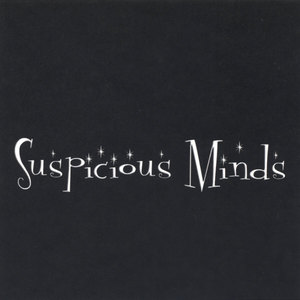 Suspicious Minds