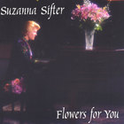 Suzanna SIfter - Flowers for You