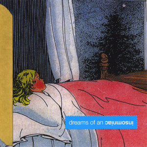 Dreams of an Insomniac