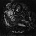 Svart Crown - Witnessing The Fall