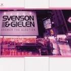 Svenson & Gielen - Answer The Question (Remix Single)