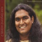 Swami Vishwananda - Love Beyond Words Vol 2