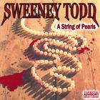 Sweeney Todd - A String of Pearls
