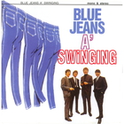 Swinging Blue Jeans - Blue Jeans A' Swinging (Limited Edition)