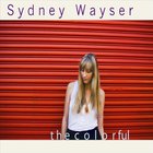 Sydney Wayser - The Colorful