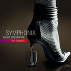 Symphonix - Music Prostitute - The Remixes
