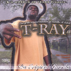 T-Ray - Da Original Guerilla