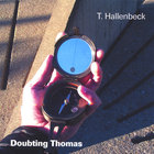 T. Hallenbeck - Doubting Thomas