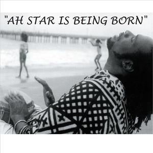 AH STAR IS BEING BORN / EP