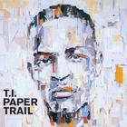 T.I. - Paper Trail (Retail)