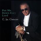 T.Jae Christian - Put Me Down Easy Lord