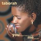 Taborah - You Know How to Love Me {Tribute}