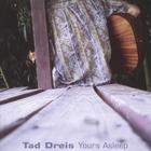 Tad Dreis - Yours Asleep