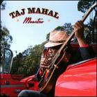 Taj Mahal - Maestro