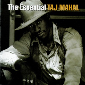 The Essential Taj Mahal CD2