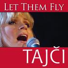 Tajci - Let Them Fly