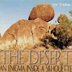 Taka - The Desert An Enigma Inside A Silhouette