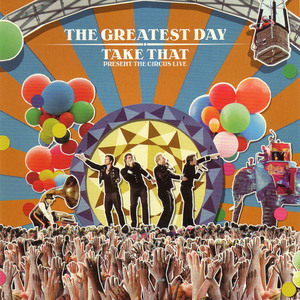 The Greatest Day: Take That Present The Circus Live CD 2