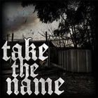 Take The Name - Take The Name