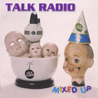 Talk Radio - Mixed Up