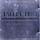 Talley Trio - Anthology