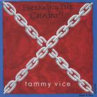 Tammy Vice - Breaking The Chains