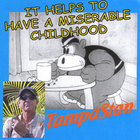 TampaStan - It Helps To Have A Miserable Childhood