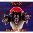 Tank (UK) - Filth Hounds of Hades