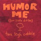 Tara Leigh Cobble - Humor Me