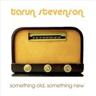 Tarun Stevenson - Something Old, Something New