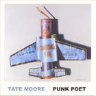 Tate Moore - Punk Poet