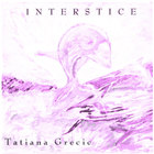Tatiana Grecic - Interstice