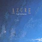 Tatopani - Azure