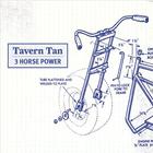 Tavern Tan - 3 Horse Power