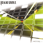 Taxi Doll - Waiting