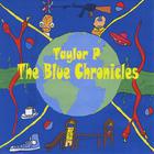 Taylor P - The Blue Chronicles