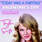 Taylor Swift - Today Was A Fairytale (CDS)
