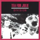 Tea for Julie - Division
