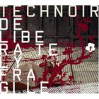 Technoir - Deliberately Fragile-Bonus CD
