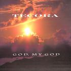 Tecora Rogers - God, My God