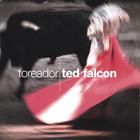 Ted Falcon - Toreador