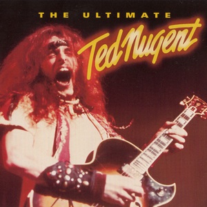 The Ultimate Ted Nugent CD1