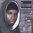 Temar Underwood - Ad Lib to Fade