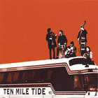 Ten Mile Tide - Ten Mile Tide