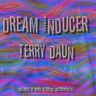 TERRY DAUN - Dream Inducer