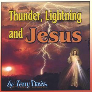 Thunder,Lightning,and Jesus