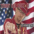 Terry Lee Bolton - American Man
