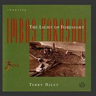 Terry Riley - Chanting The Light Of Foresight - Imbas Forasnai (With Rova)