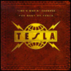 Tesla - Time's Makin' Changes: The Best Of